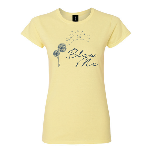 Blow Me Women's Tees