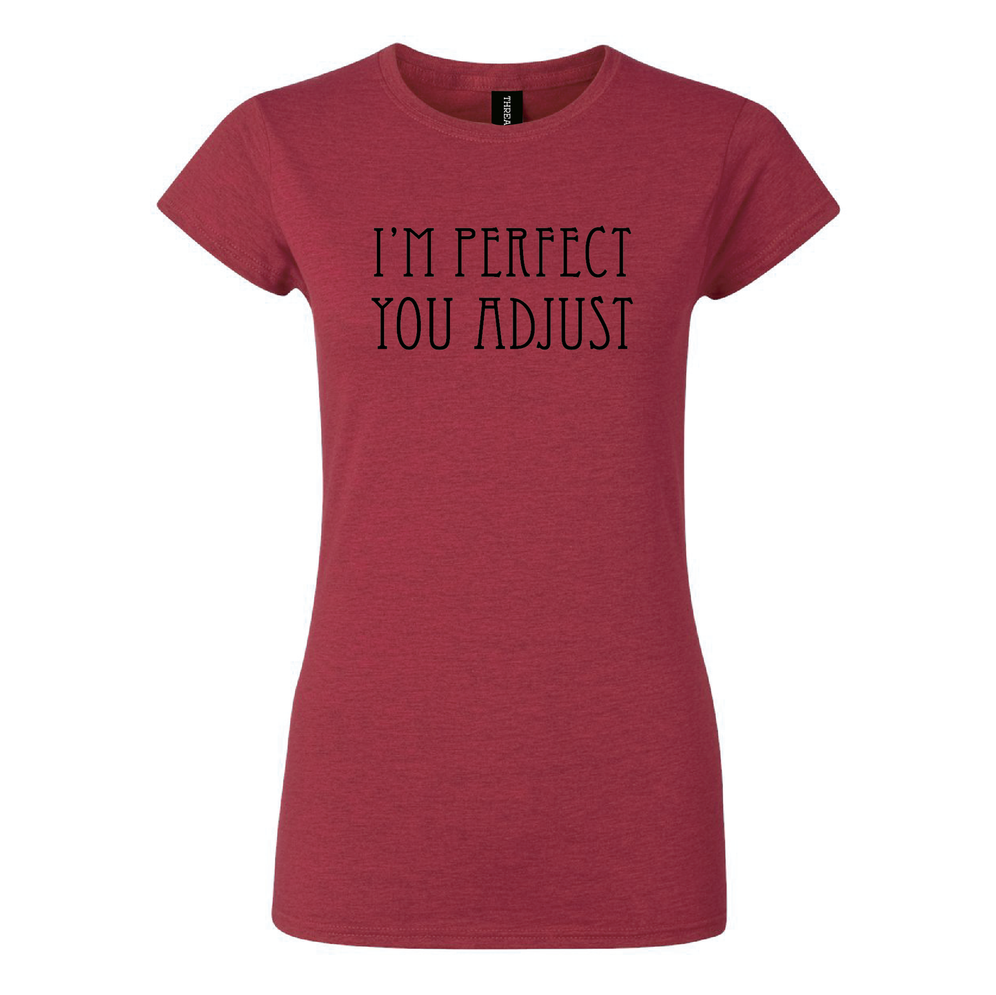 I'm Perfect Women's Tee