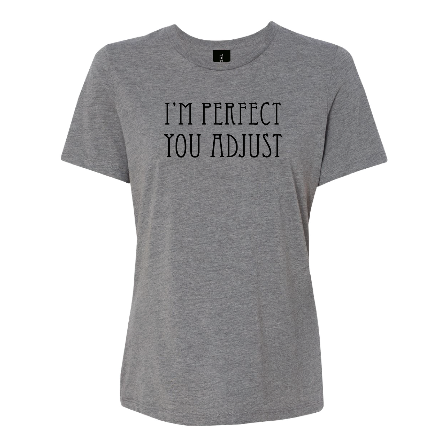 I'm Perfect Women's Tee